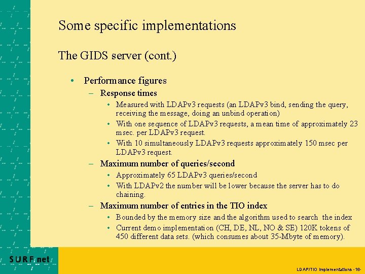 Some specific implementations The GIDS server (cont. ) • Performance figures – Response times