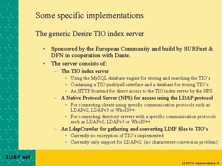 Some specific implementations The generic Desire TIO index server • Sponsored by the European Some specific implementations The generic Desire TIO index server • Sponsored by the European