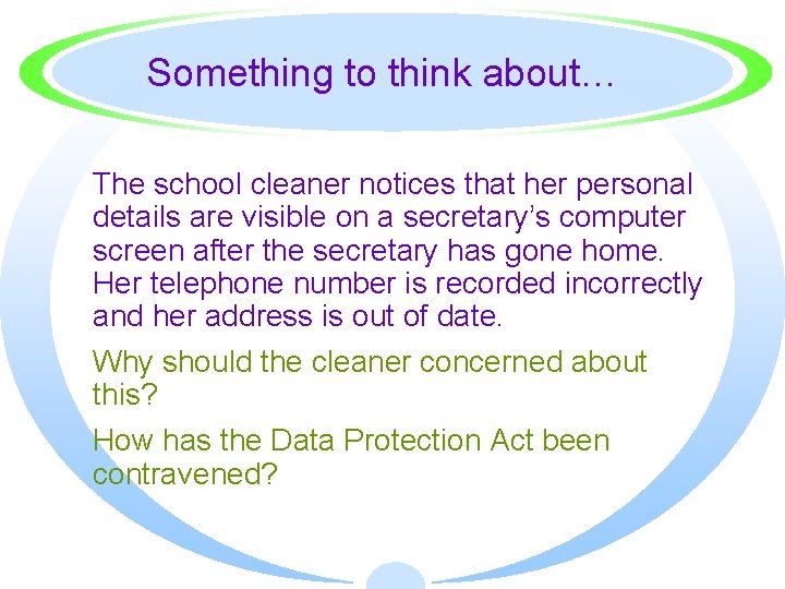 Something to think about… The school cleaner notices that her personal details are visible