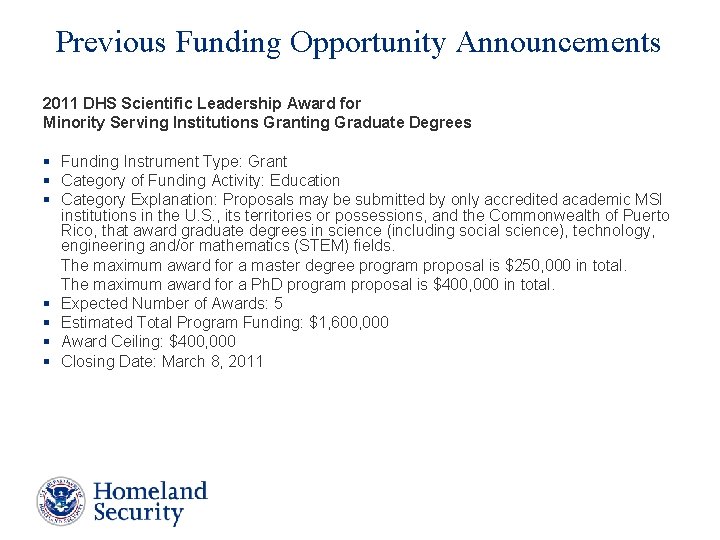 Previous Funding Opportunity Announcements 2011 DHS Scientific Leadership Award for Minority Serving Institutions Granting