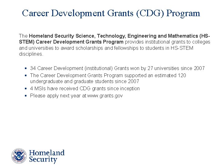 Career Development Grants (CDG) Program The Homeland Security Science, Technology, Engineering and Mathematics (HSSTEM)