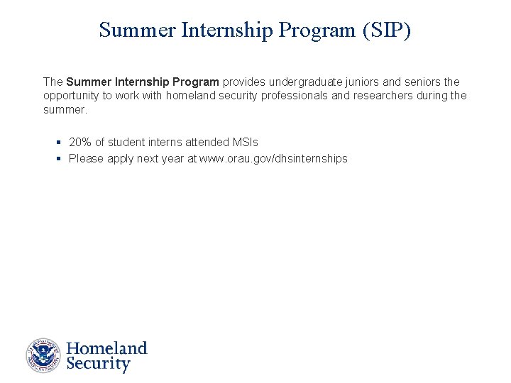 Summer Internship Program (SIP) The Summer Internship Program provides undergraduate juniors and seniors the