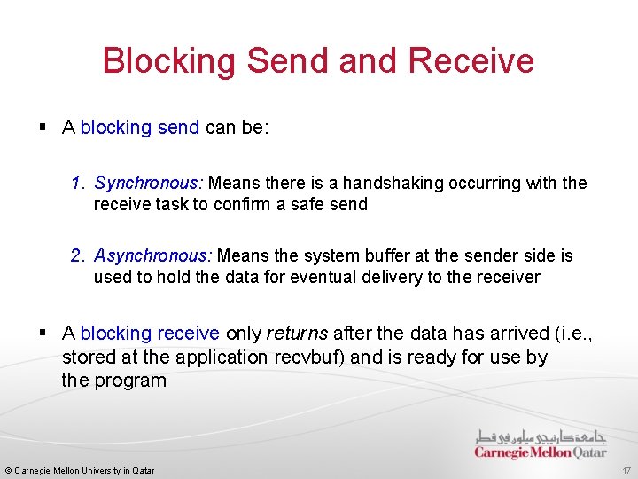 Blocking Send and Receive § A blocking send can be: 1. Synchronous: Means there