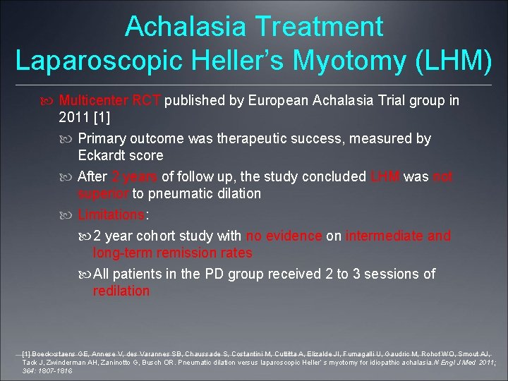 Achalasia Treatment Laparoscopic Heller’s Myotomy (LHM) Multicenter RCT published by European Achalasia Trial group