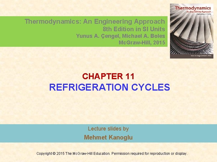 Thermodynamics: An Engineering Approach 8 th Edition in SI Units Yunus A. Çengel, Michael