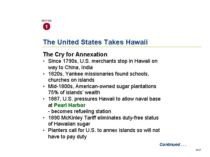 SECTION 1 The United States Takes Hawaii The Cry for Annexation • Since 1790