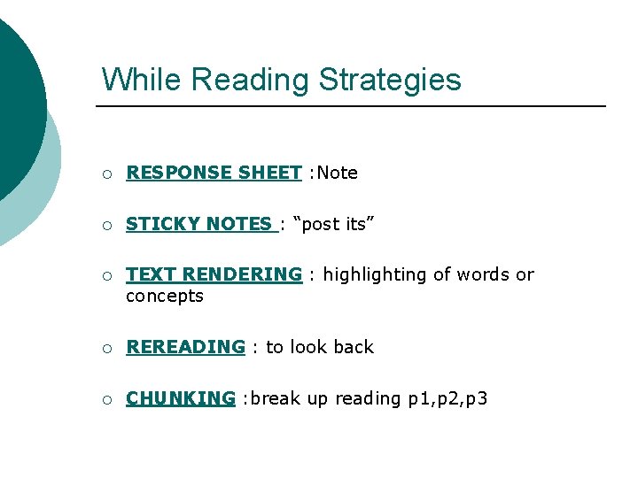 While Reading Strategies ¡ RESPONSE SHEET : Note ¡ STICKY NOTES : “post its”