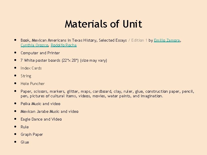 Materials of Unit • • • • Book, Mexican Americans in Texas History, Selected