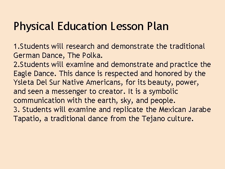 Physical Education Lesson Plan 1. Students will research and demonstrate the traditional German Dance,