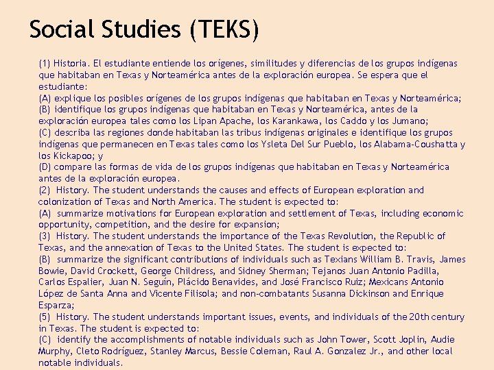 Social Studies (TEKS) (1) Historia. El estudiante entiende los orígenes, similitudes y diferencias de