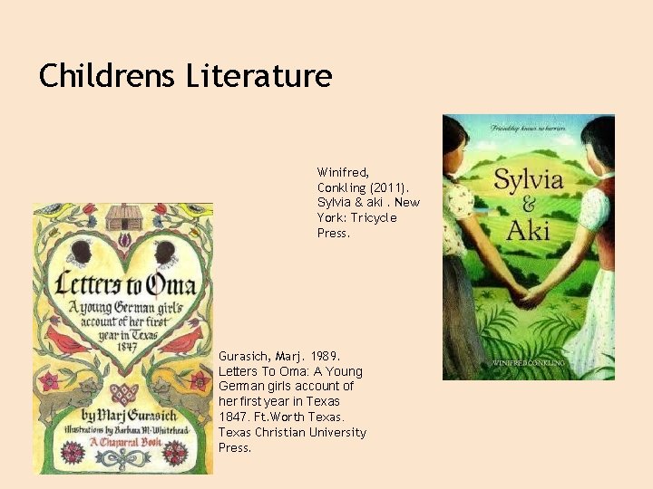 Childrens Literature Winifred, Conkling (2011). Sylvia & aki. New York: Tricycle Press. Gurasich, Marj.