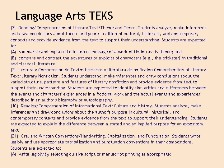 Language Arts TEKS (3) Reading/Comprehension of Literary Text/Theme and Genre. Students analyze, make inferences