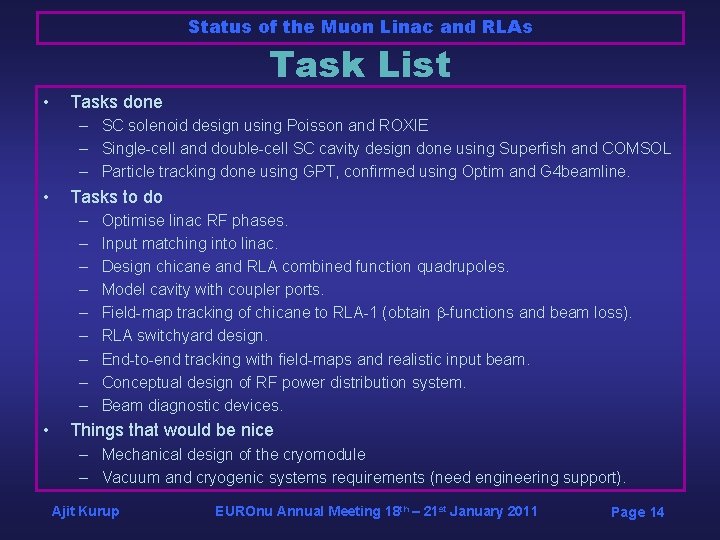 Status of the Muon Linac and RLAs Task List • Tasks done – SC Status of the Muon Linac and RLAs Task List • Tasks done – SC