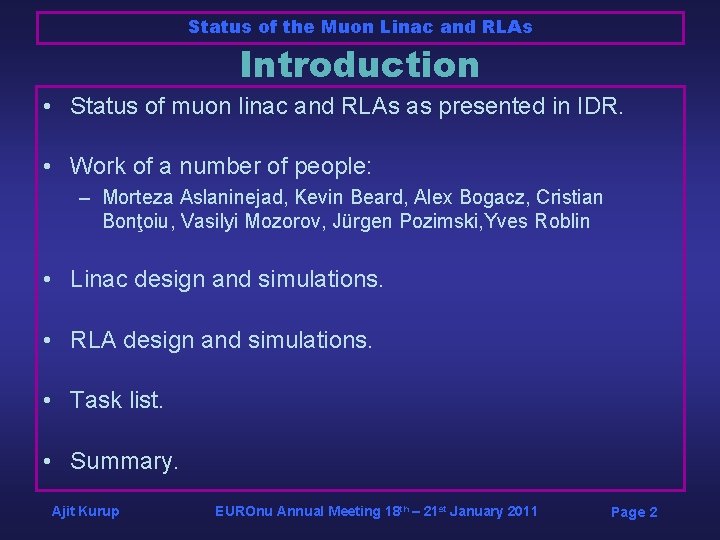 Status of the Muon Linac and RLAs Introduction • Status of muon linac and Status of the Muon Linac and RLAs Introduction • Status of muon linac and