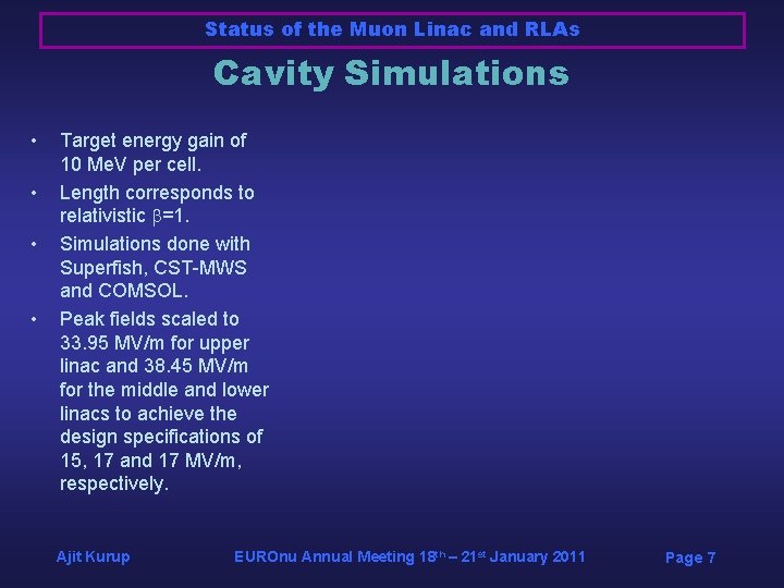 Status of the Muon Linac and RLAs Cavity Simulations • • Target energy gain Status of the Muon Linac and RLAs Cavity Simulations • • Target energy gain