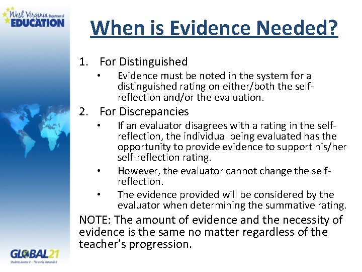 When is Evidence Needed? 1. For Distinguished • Evidence must be noted in the