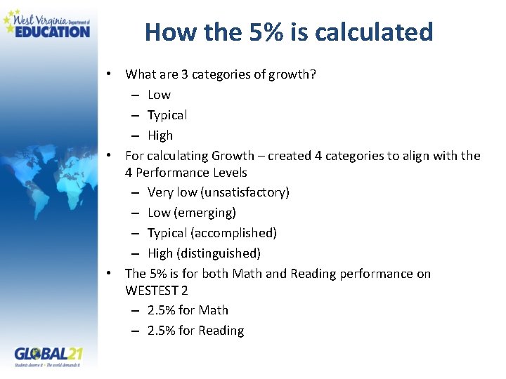 How the 5% is calculated • What are 3 categories of growth? – Low