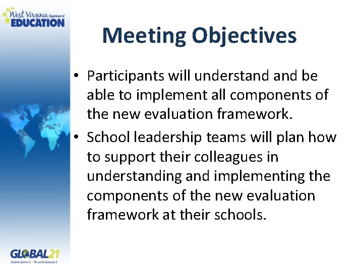 Meeting Objectives • Participants will understand be able to implement all components of the