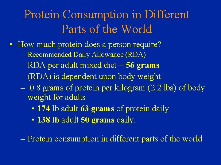 Protein Consumption in Different Parts of the World • How much protein does a