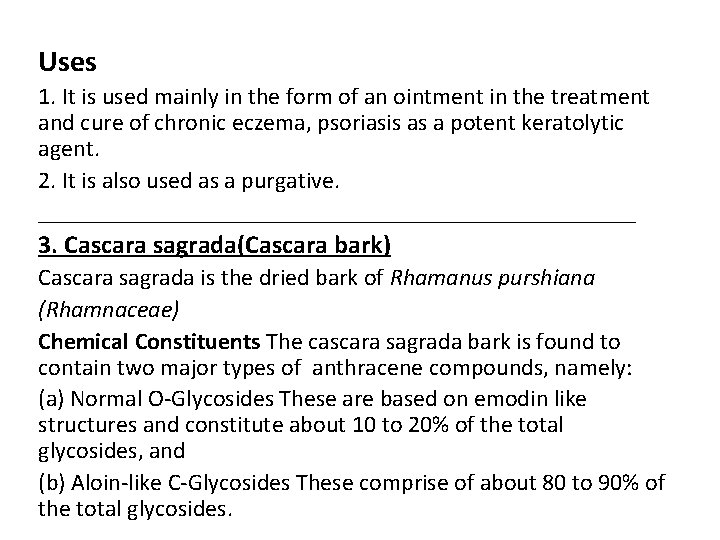 Uses 1. It is used mainly in the form of an ointment in the Uses 1. It is used mainly in the form of an ointment in the