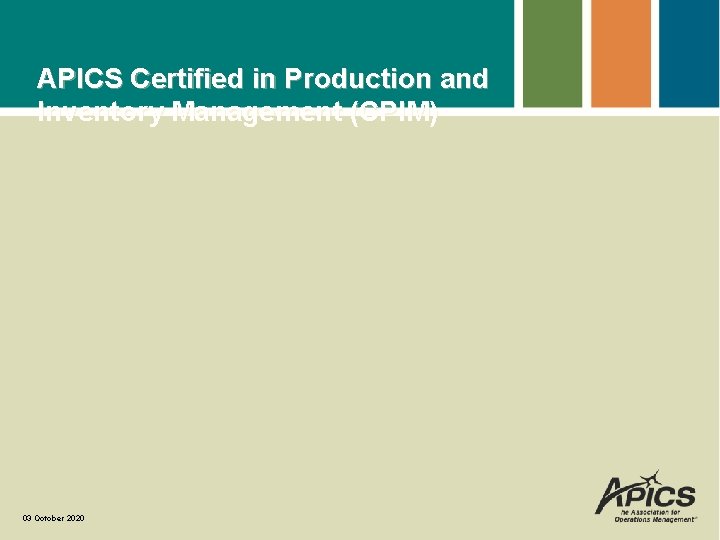 APICS Certified in Production and Inventory Management (CPIM) 03 October 2020 