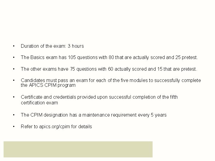 APICS CPIM Certification Exam • Duration of the exam: 3 hours • The Basics