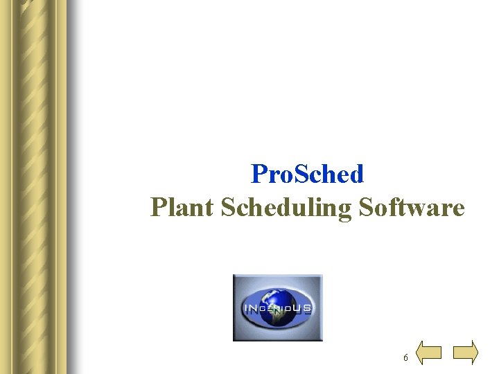 Pro. Sched Plant Scheduling Software 6 