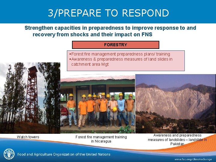 3/PREPARE TO RESPOND Strengthen capacities in preparedness to improve response to and recovery from