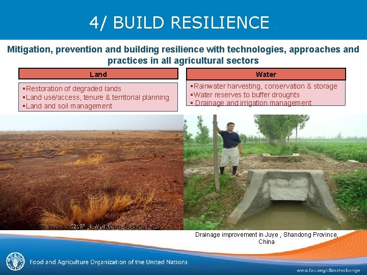 4/ BUILD RESILIENCE . Mitigation, prevention and building resilience with technologies, approaches and practices