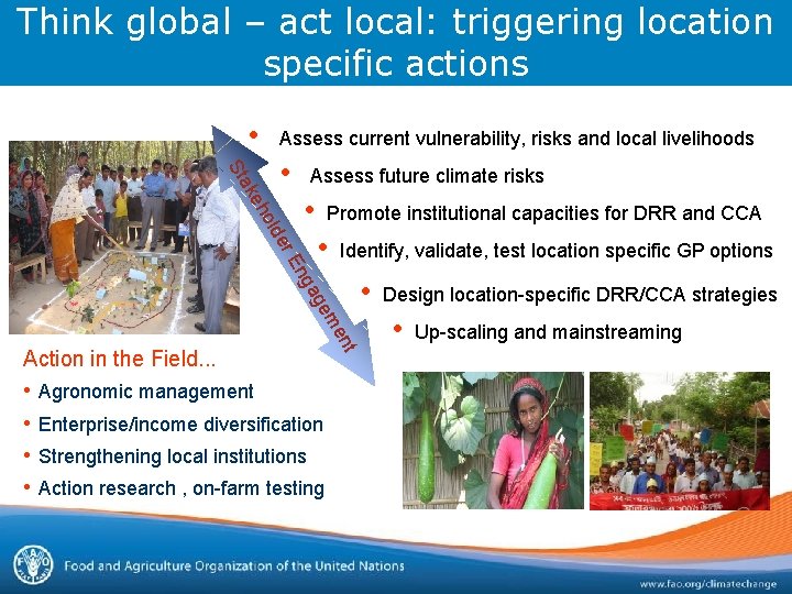 Think global – act local: triggering location specific actions • Assess current vulnerability, risks Think global – act local: triggering location specific actions • Assess current vulnerability, risks