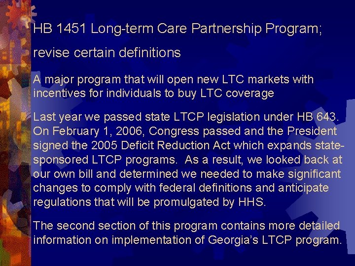 HB 1451 Long-term Care Partnership Program; revise certain definitions A major program that will