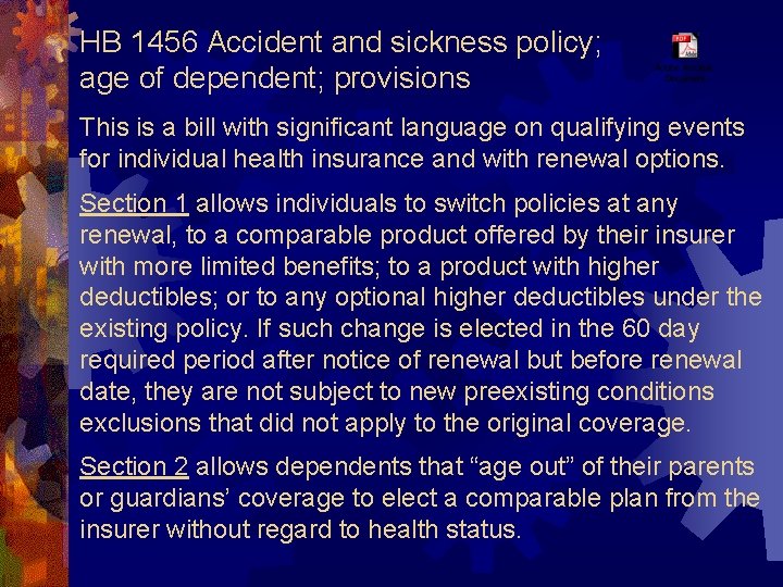 HB 1456 Accident and sickness policy; age of dependent; provisions This is a bill