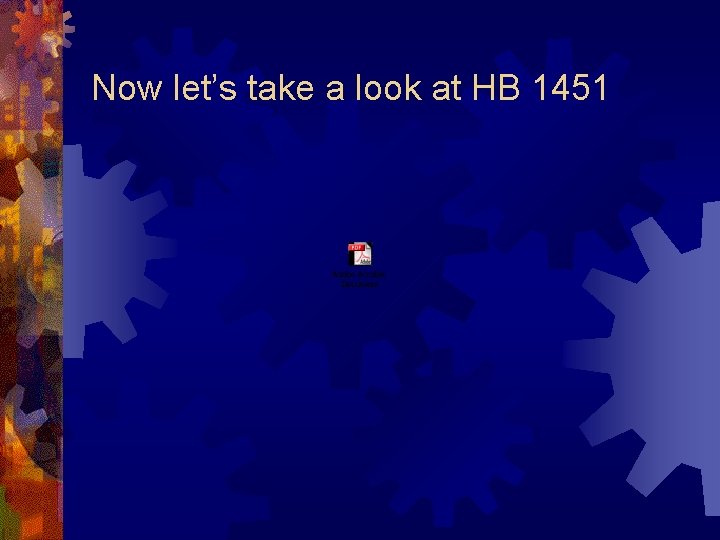 Now let’s take a look at HB 1451 