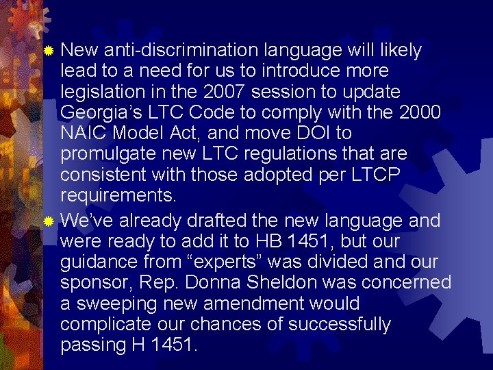 ® New anti-discrimination language will likely lead to a need for us to introduce