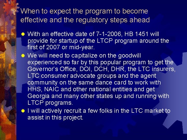 When to expect the program to become effective and the regulatory steps ahead With