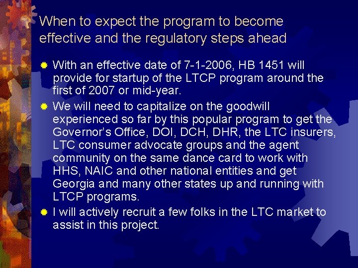 When to expect the program to become effective and the regulatory steps ahead With