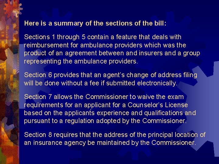 Here is a summary of the sections of the bill: Sections 1 through 5