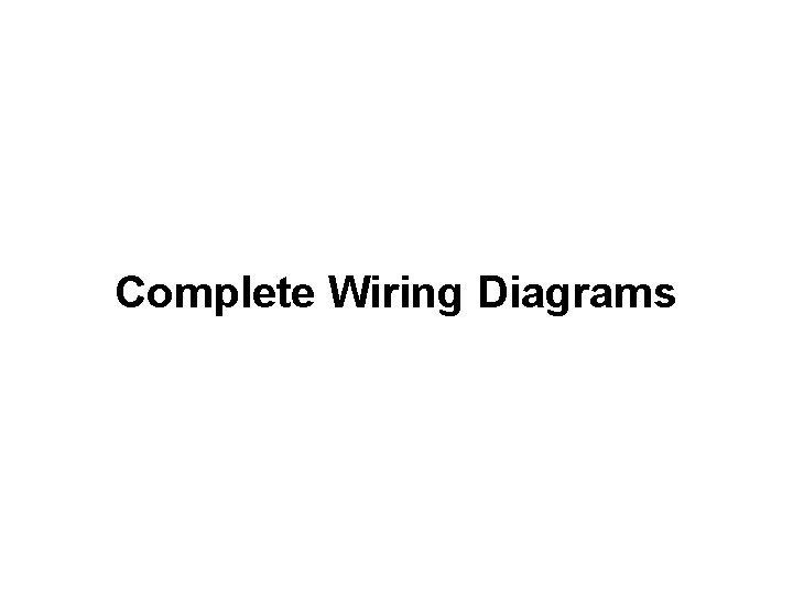 Complete Wiring Diagrams 