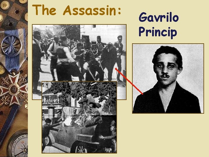 The Assassin: Gavrilo Princip The Assassin: Gavrilo Princip
