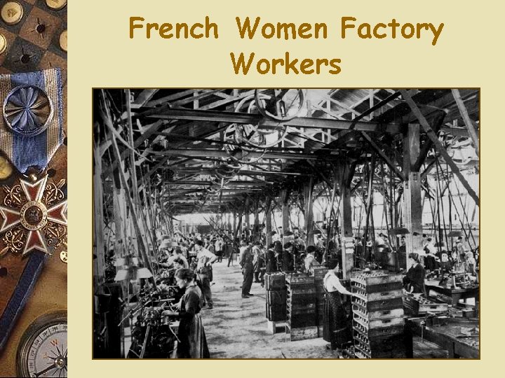 French Women Factory Workers French Women Factory Workers