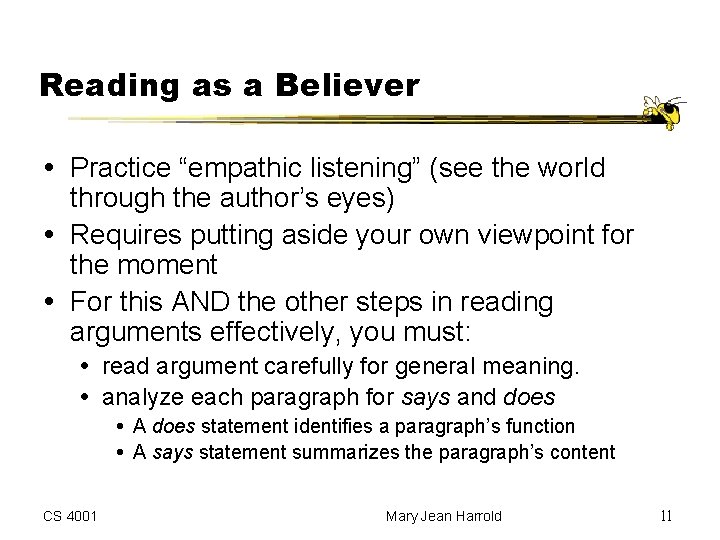 Reading as a Believer Practice “empathic listening” (see the world through the author’s eyes) Reading as a Believer Practice “empathic listening” (see the world through the author’s eyes)