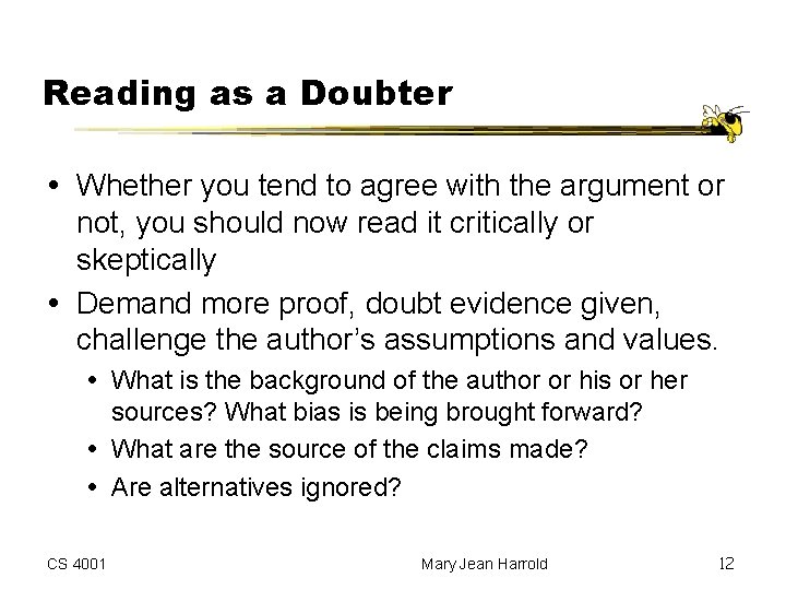 Reading as a Doubter Whether you tend to agree with the argument or not, Reading as a Doubter Whether you tend to agree with the argument or not,