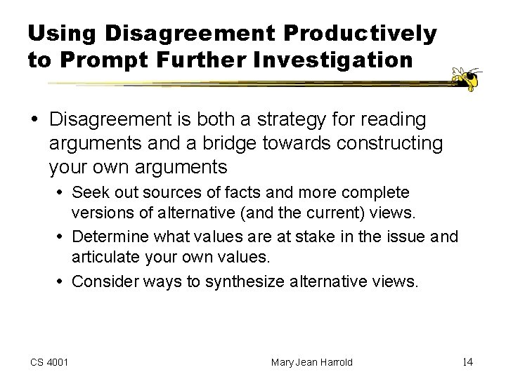 Using Disagreement Productively to Prompt Further Investigation Disagreement is both a strategy for reading Using Disagreement Productively to Prompt Further Investigation Disagreement is both a strategy for reading