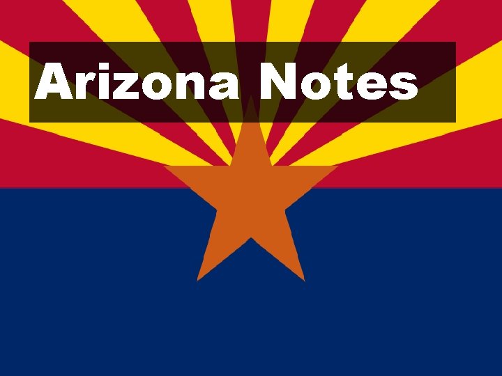 Arizona Notes 