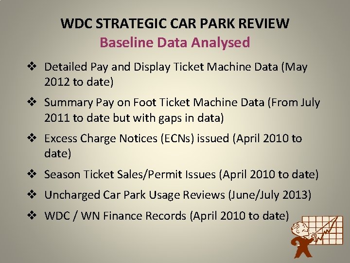 WDC STRATEGIC CAR PARK REVIEW Baseline Data Analysed v Detailed Pay and Display Ticket