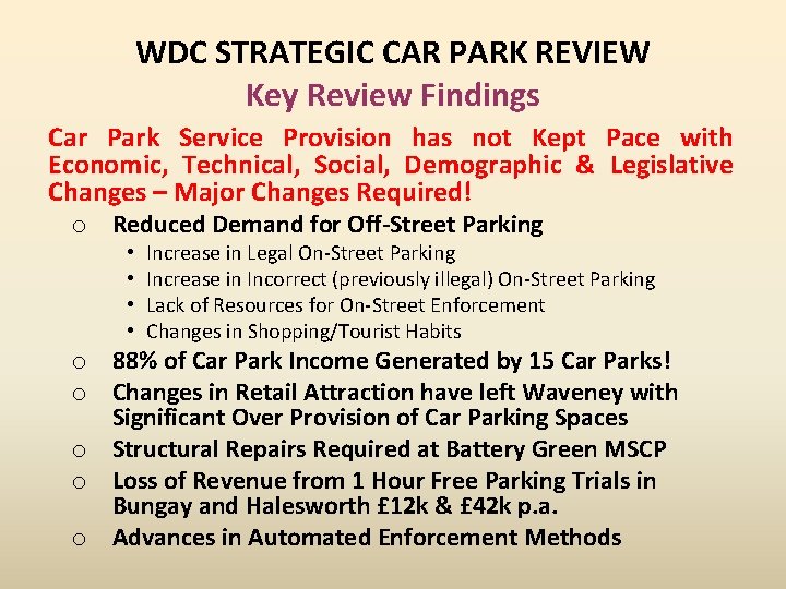WDC STRATEGIC CAR PARK REVIEW Key Review Findings Car Park Service Provision has not