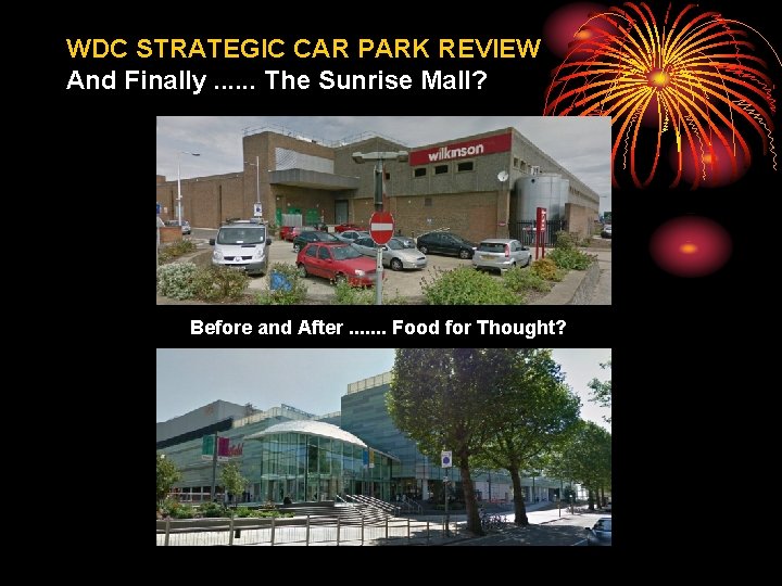 WDC STRATEGIC CAR PARK REVIEW And Finally. . . The Sunrise Mall? Before and