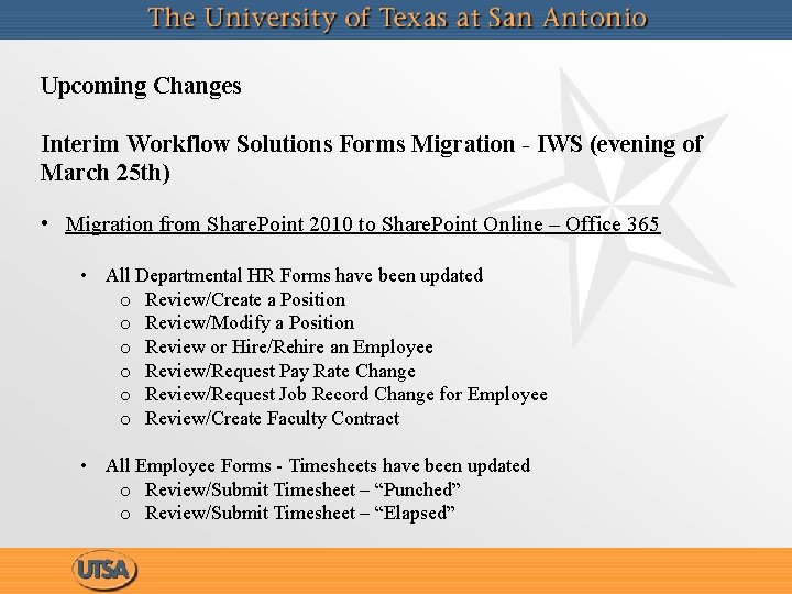 Upcoming Changes Interim Workflow Solutions Forms Migration - IWS (evening of March 25 th)