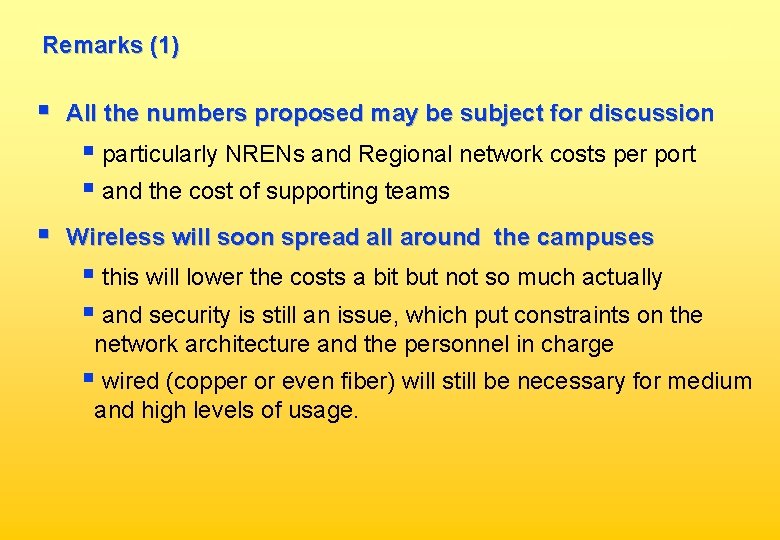 Remarks (1) § All the numbers proposed may be subject for discussion § particularly