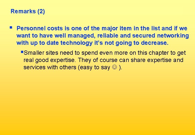 Remarks (2) § Personnel costs is one of the major item in the list